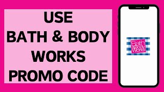 How To Use Bath and Body Works Promo Code 2025