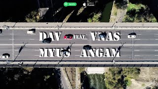 Dav feat. Vnas - Myus Angam (Lyric Video)