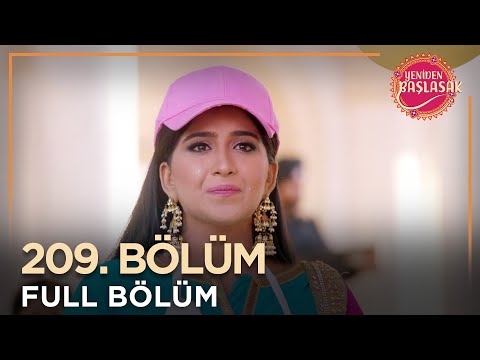 Yeniden Başlasak Hint Dizisi | 209. Bölüm 💓