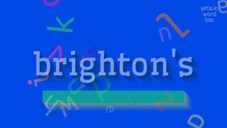 HOW TO PRONOUNCE BRIGHTON'S? #brighton's