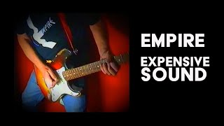 Expensive Sound by Empire @derwoodguitar