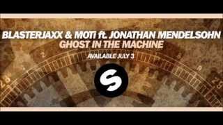 Blasterjaxx & MOTi ft. Jonathan Mendelson - Ghost In A Machine (RADIO BOOSTER BY MIXMASTER)