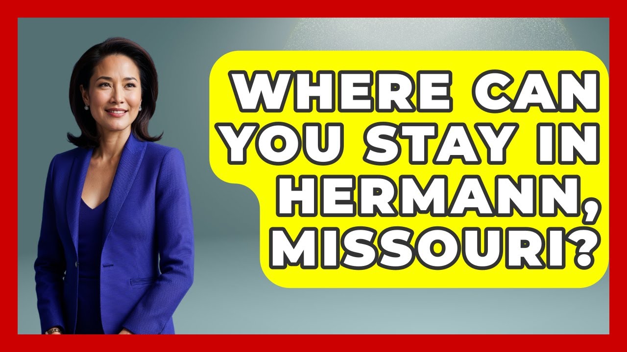 Where Can You Stay In Hermann, Missouri? - United States Revealed
