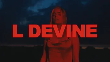 L Devine - Don't Say It (Official Video)