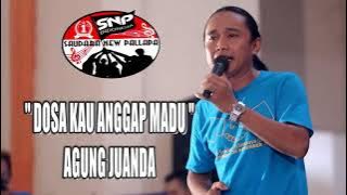 Dosa Kau Anggap Madu - Agung Juanda - New Pallapa Temu Akrab