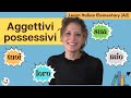 5. Learn Italian Elementary (A2): Aggettivi possessivi - Possessive adjectives (pt 1)