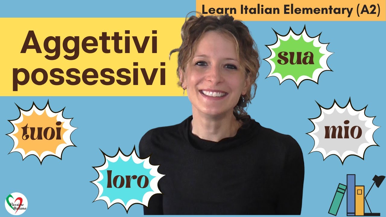 5-learn-italian-elementary-a2-aggettivi-possessivi-possessive-adjectives-pt-1-youtube