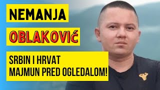 NEMANJA OBLAKOVIĆ - Da li Srbin i Hrvat mogu biti prijatelji!