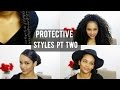 Protective Hair Styles For Natural Hair (PART 2)