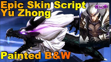 Yu Zhong Epic Skin Script | Mobile Legends | 100% Working