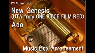 New Genesis (UTA from ONE PIECE FILM RED)/Ado [Music Box]