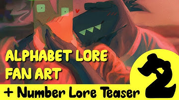 Alphabet Lore Fan Art (+ Ep 2 Release Date)