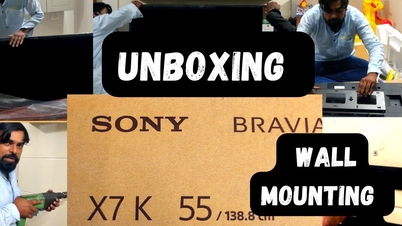 Sony Bravia x7k 55 inches tv unboxing and Wall mounting ll tv fitting
