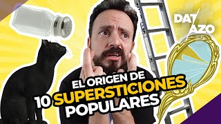 El ORIGEN de las 10 SUPERSTICIONES más POPULARES | #DATAZO