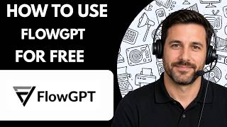 How to Use FlowGPT for Free Full Guide 2026