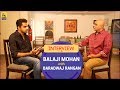 Balaji Mohan Interview with Baradwaj Rangan