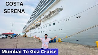 Mumbai to Goa Cruise | COSTA SERENA Cruise Ship India Tour