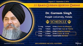 Raag Gujri & Raag Gond - Dr Gurnam Singh [31 Raags Darbar 2018]