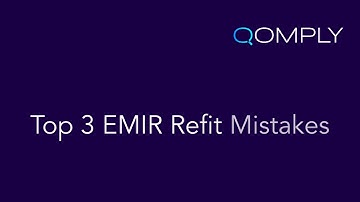 ❗Top 3 EMIR Refit Mistakes