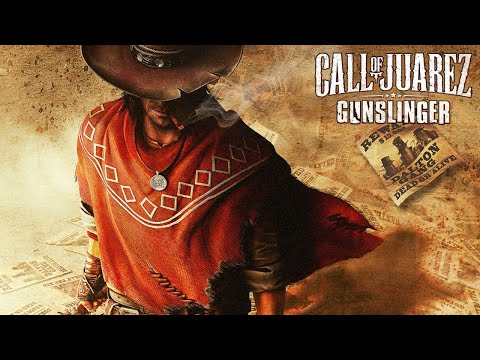 【PC】Call of Juarez: Gunslinger - Full Game Playthrough