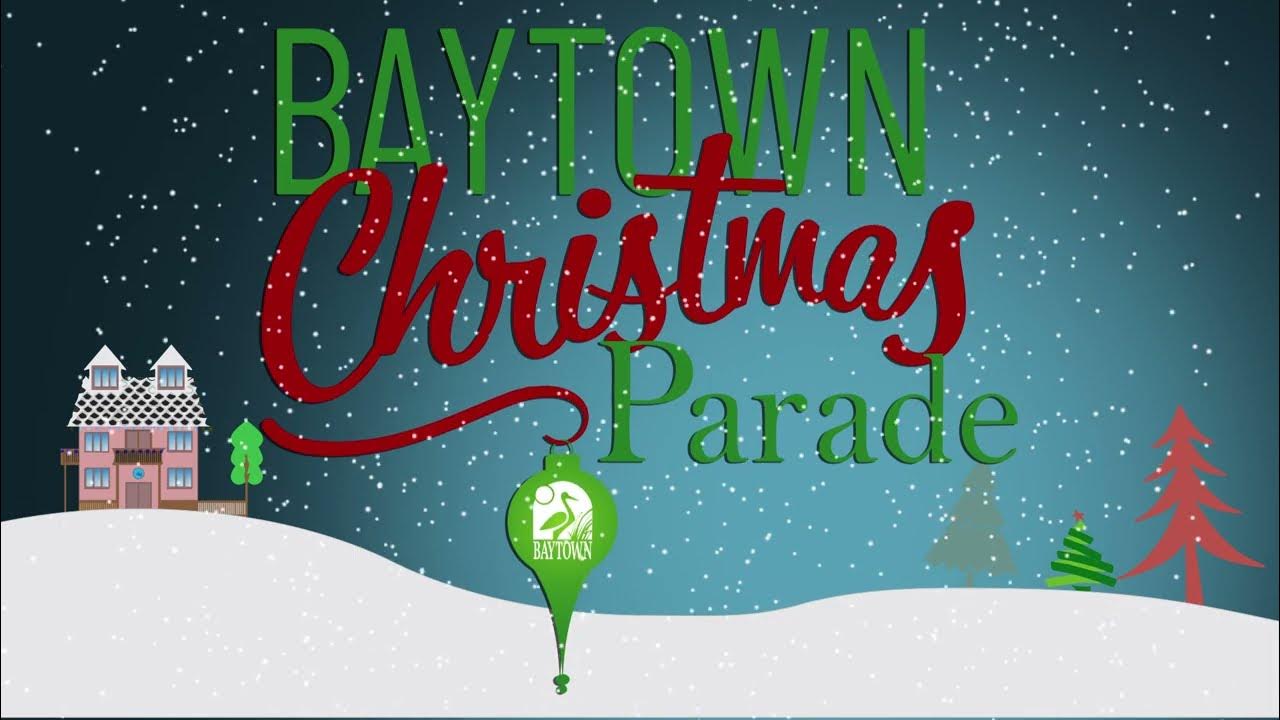 2022 City of Baytown Christmas Parade Entry Deadline YouTube