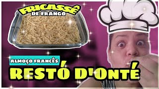 FRICASSÊ DE FRANGO || ALMOÇO FRANCÊS ( RESTÓ d'ONTÉ )