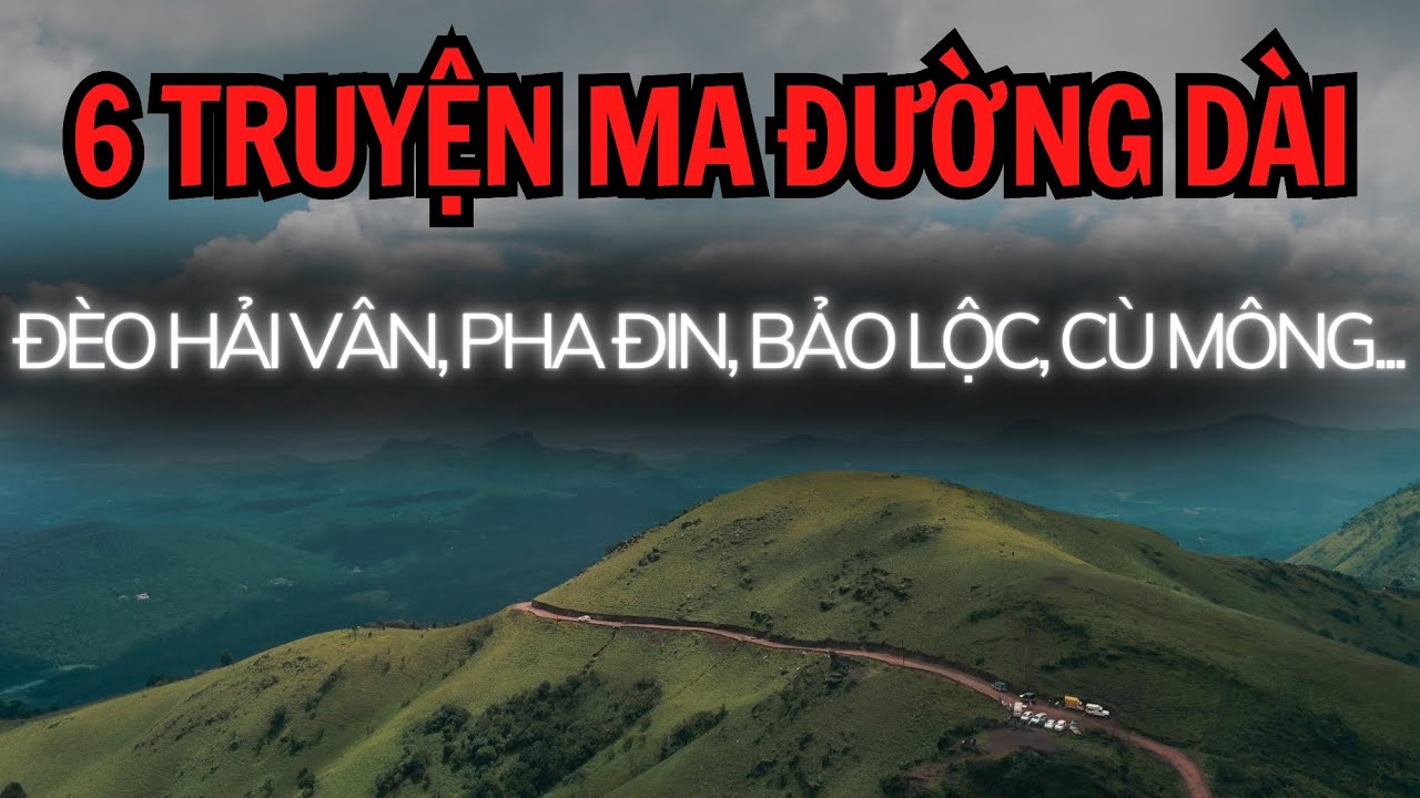 [RECAP] 7 con đèo nổi tiếng dễ gặp ma ở Việt Nam | Truyện ma tài xế đường dài