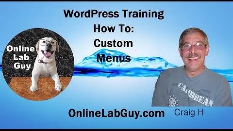 WordPress Tutorial| How To: Custom Menus