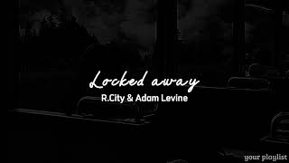 Locked away (speed up version)