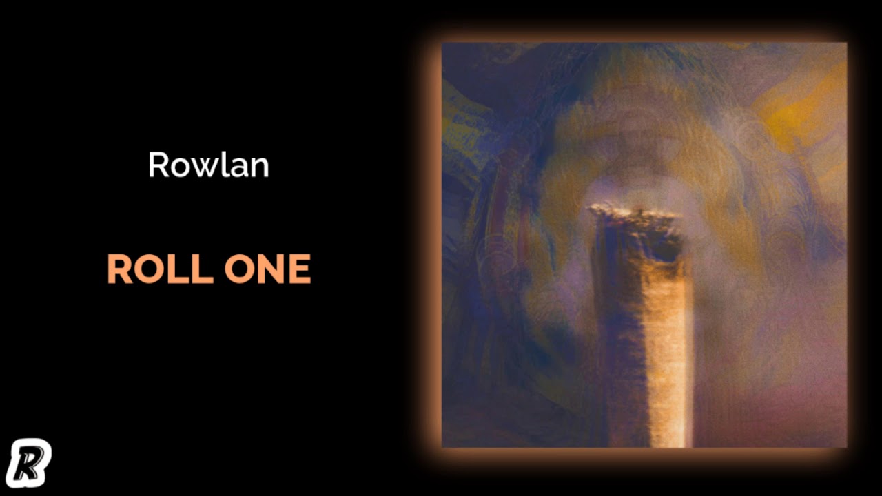 Rowlan - Roll One