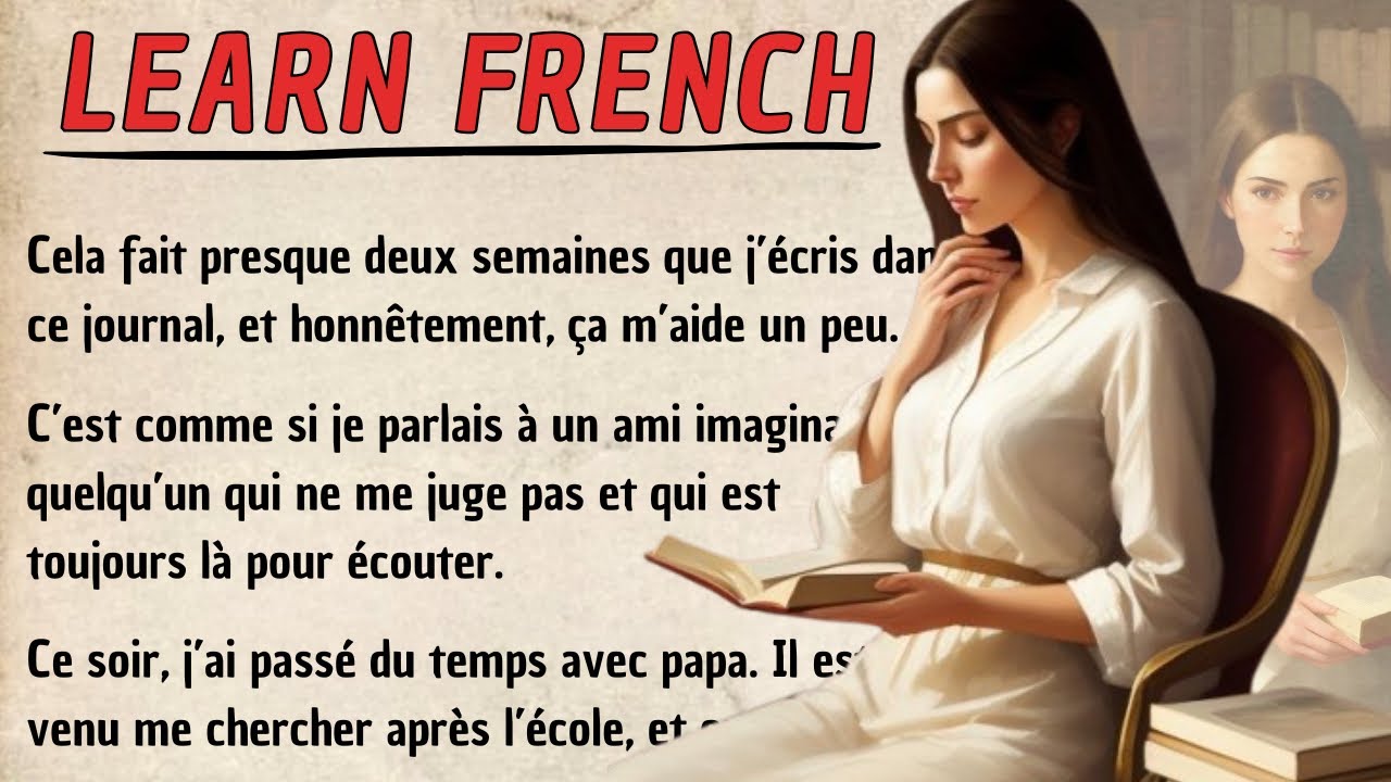 Begin to UNDERSTAND FRENCH through a Simple Story (B1-B2)
