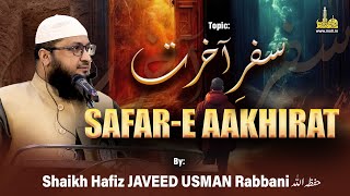 Safar-e Aakhirat | Urdu Lecture | By Shaikh Hafiz JAVEED USMAN Rabbani