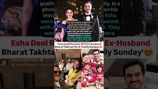 Esha Deol Reunites With Ex-Husband Bharat Takhtani For A Family Sunday