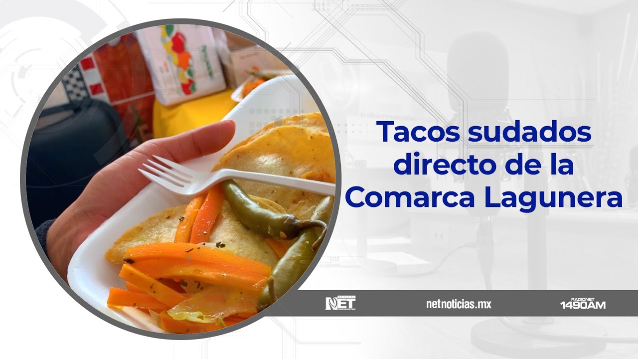 Tacos sudados directo de la Comarca Lagunera YouTube