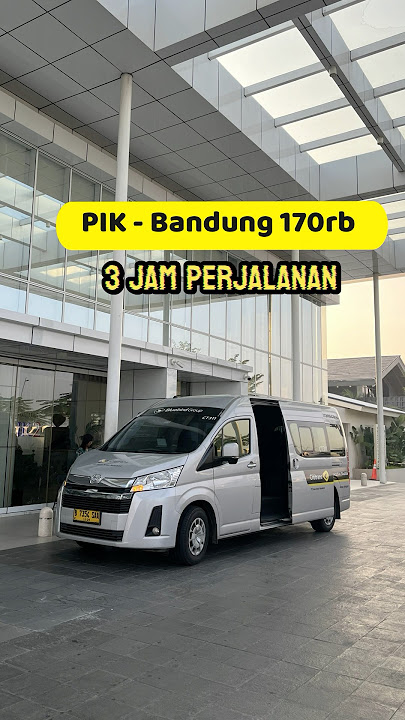 PIK - Bandung 170rb naik Shuttle Travel Cititrans 💖 3jam nyampe 👍