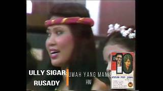 Video thumbnail of "Ully Sigar Rusady - Rumah Yang Manis"