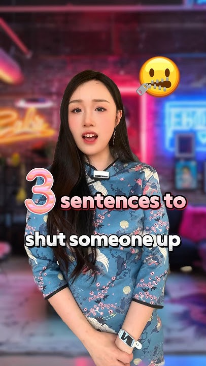 3 Sentences To Shut Someone Up china learnchinese mandarin 3-sentences-to-shut-someone-up-china-learnchinese-mandarin