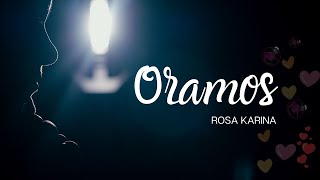 Rosa Karina | Oramos (Video Oficial) chords