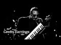 Donald Fagen And Friends - Green Earrings (1991 New York)