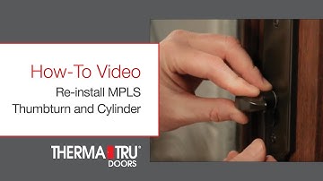 How-To Re-install MPLS Thumbturn and Cylinder