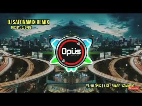 Remix Dj Safonamix Teman Dj Opus