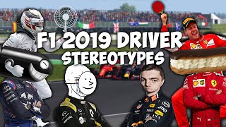 F1 2019 Driver Stereotypes!