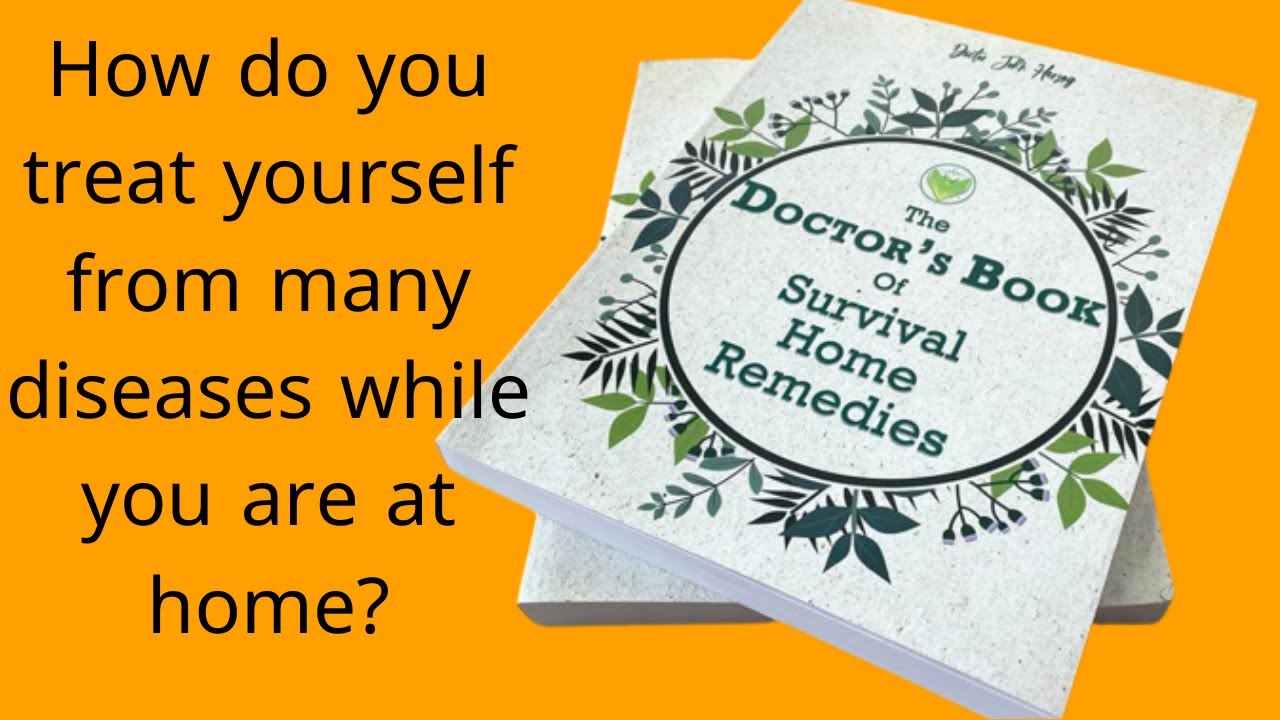 the-doctor-s-book-of-survival-remedies-at-home-youtube