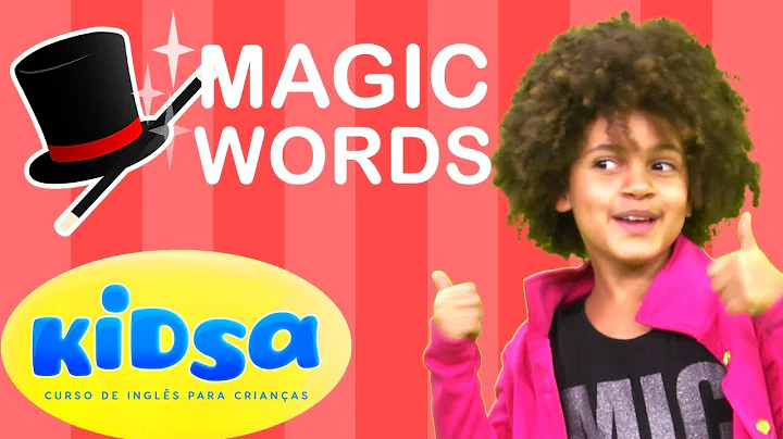 MAGIC WORDS - KIDS SONGS - KIDSA ENGLISH