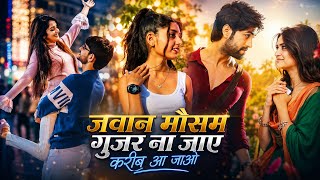 Chuna Hai tumko deewane Dil Ne aise Na tadpao Jawan Mausam Gujar n jaaye Kareeb a jao
