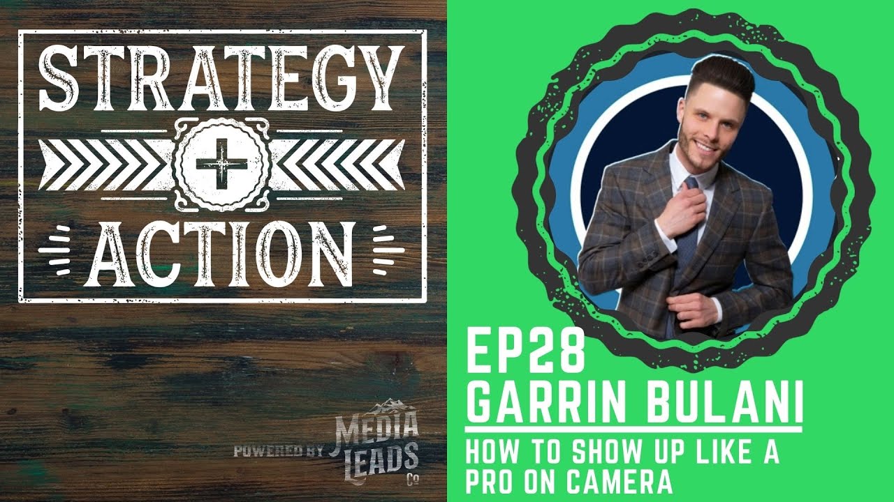 Garrin Bulani on Showing Up Like a Pro on Camera | Strategy + Action Ep28
