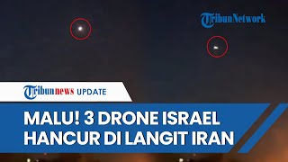 Iran 'Tertawakan' Serangan Balasan Israel, 3 Drone IDF Hancur Diadang Sistem Pertahanan Udara IRGC｜Tribunnews