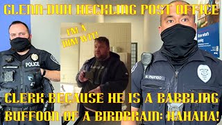 Glenn-DUH Heckling Post Office Clerk Because He is a Babbling Buffoon!