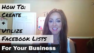 How To Use Facebook Lists To Manage Your Database & Make More Connections