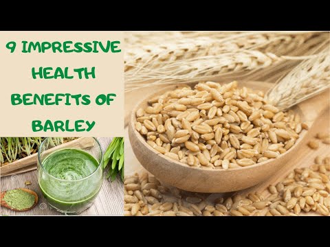 9 Impressive Health Benefits of Barley